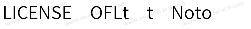 LICENSE_OFLtxt Noto字体转换